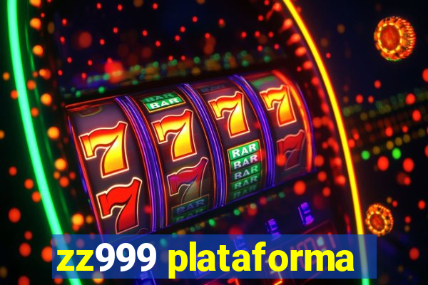 zz999 plataforma